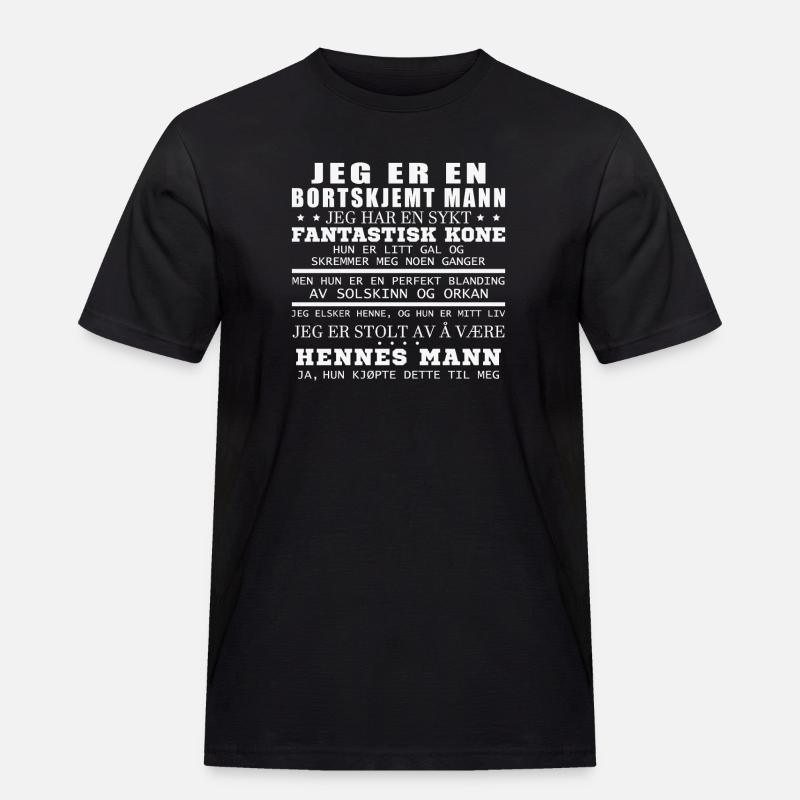 Ich bin ein verwöhnter Mann. - Männer Workwear T-Shirt - Schwarz