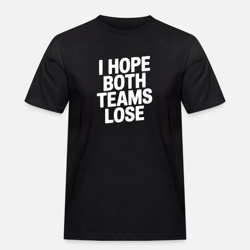 Ich hoffe, beide Teams verlieren - Männer Workwear T-Shirt - Schwarz