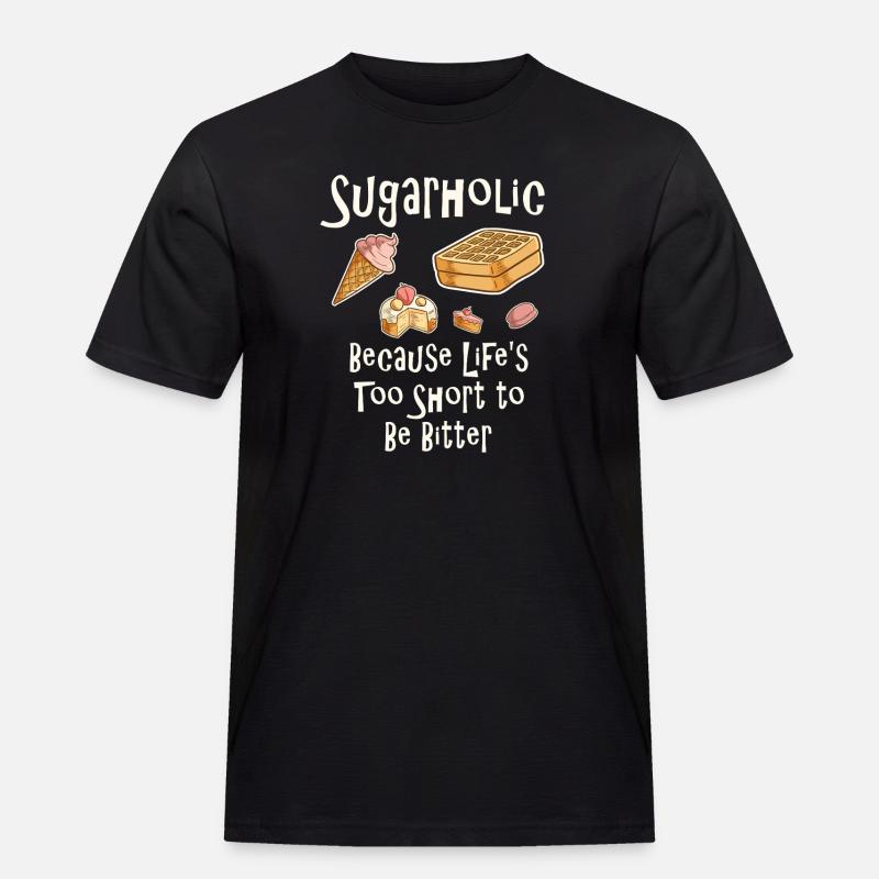 Sugarholic Dessert-Zitat-Tee - Männer Workwear T-Shirt - Schwarz