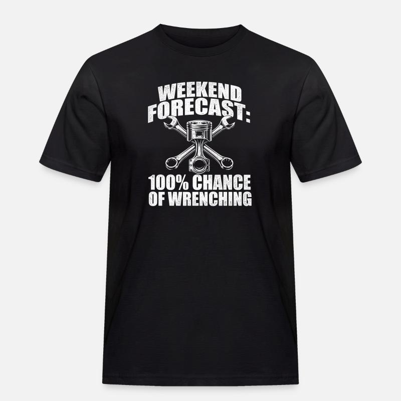 Wochenendvorhersage 100 Prozent Wrenching - Männer Workwear T-Shirt - Schwarz