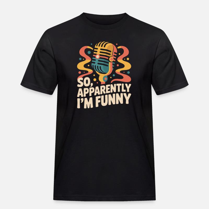 Also, anscheinend bin ich lustig - Männer Workwear T-Shirt - Schwarz