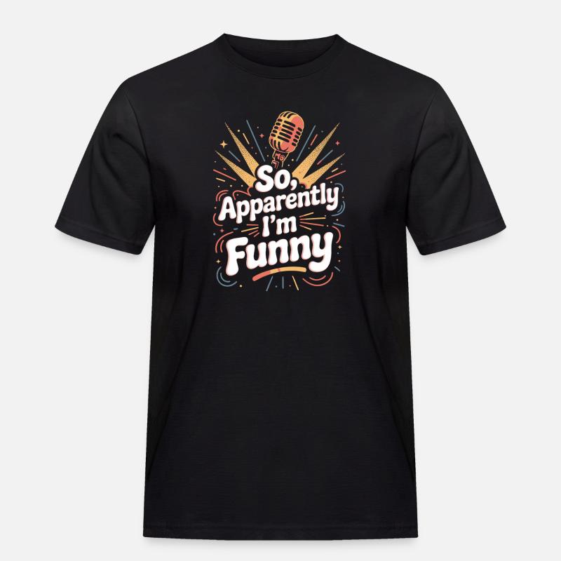 Also, anscheinend bin ich lustig - Männer Workwear T-Shirt - Schwarz