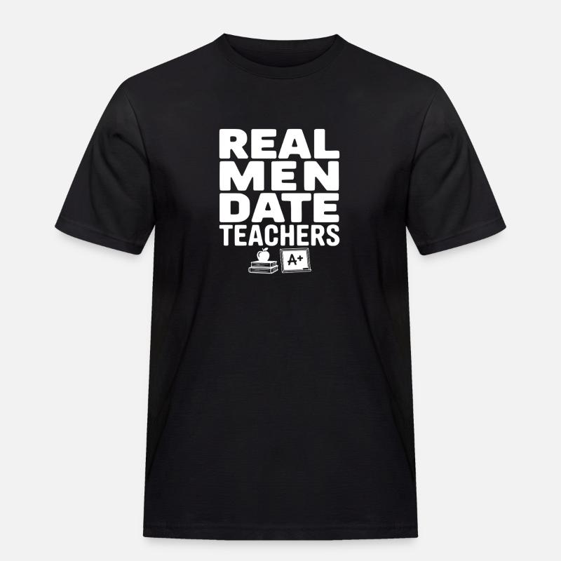 Echte Männer daten Lehrer - Männer Workwear T-Shirt - Schwarz