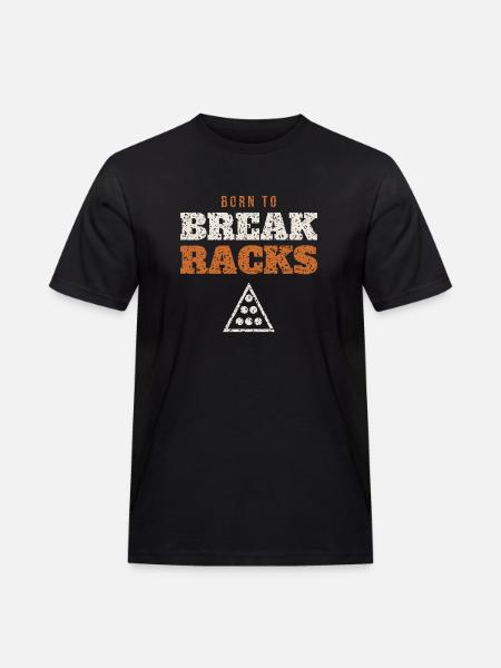 Born To Break Racks Pool - Men's Workwear T-Shirt - black