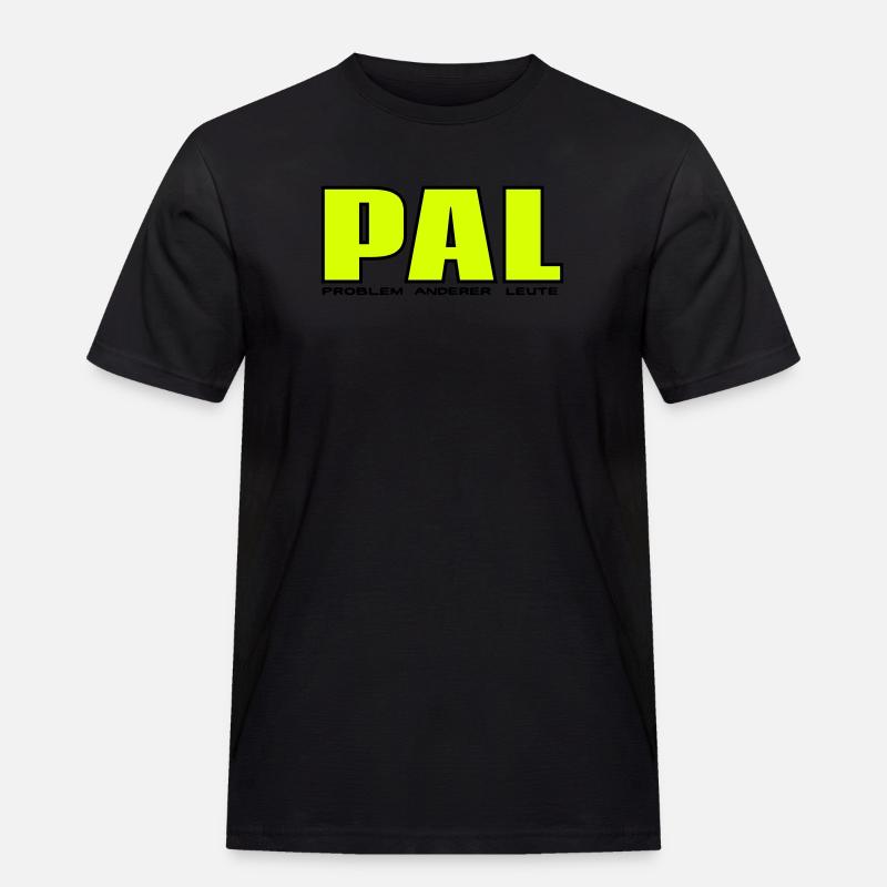 PAL - Problem anderer Leute - Männer Workwear T-Shirt - Schwarz
