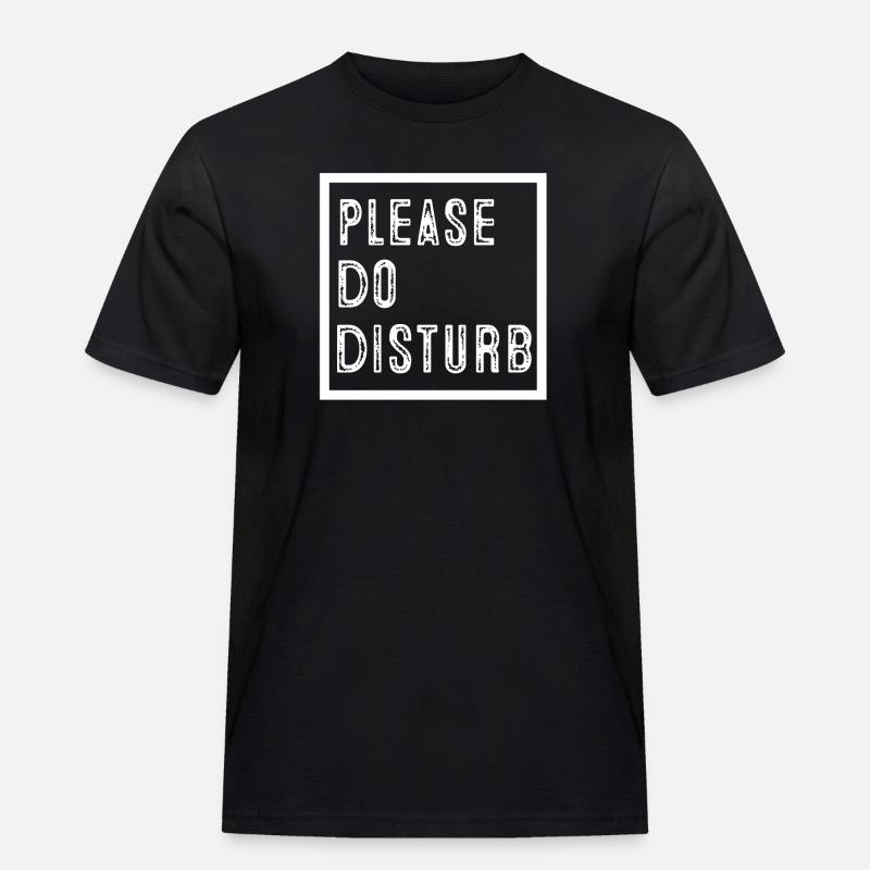 Please do disturb - Männer Workwear T-Shirt - Schwarz