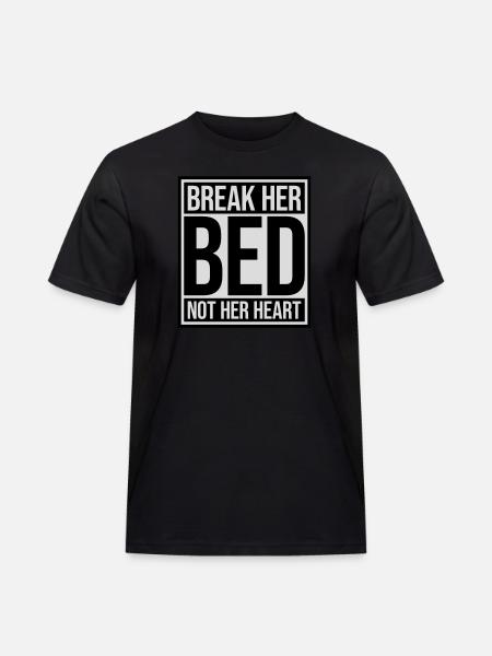 break her bed quote - Men's Workwear T-Shirt - black