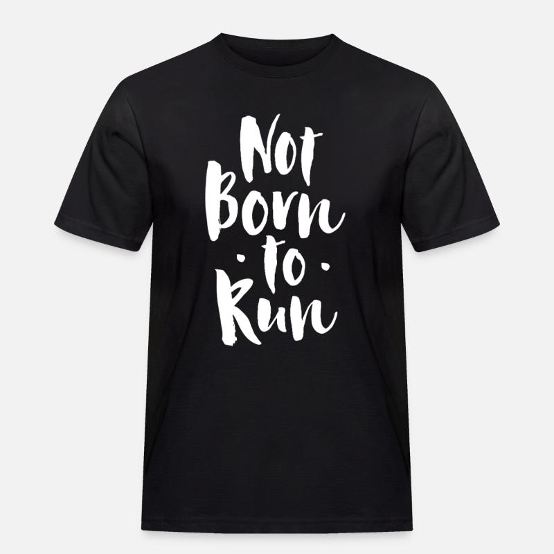 Not born to run - Men's Workwear T-Shirt - black