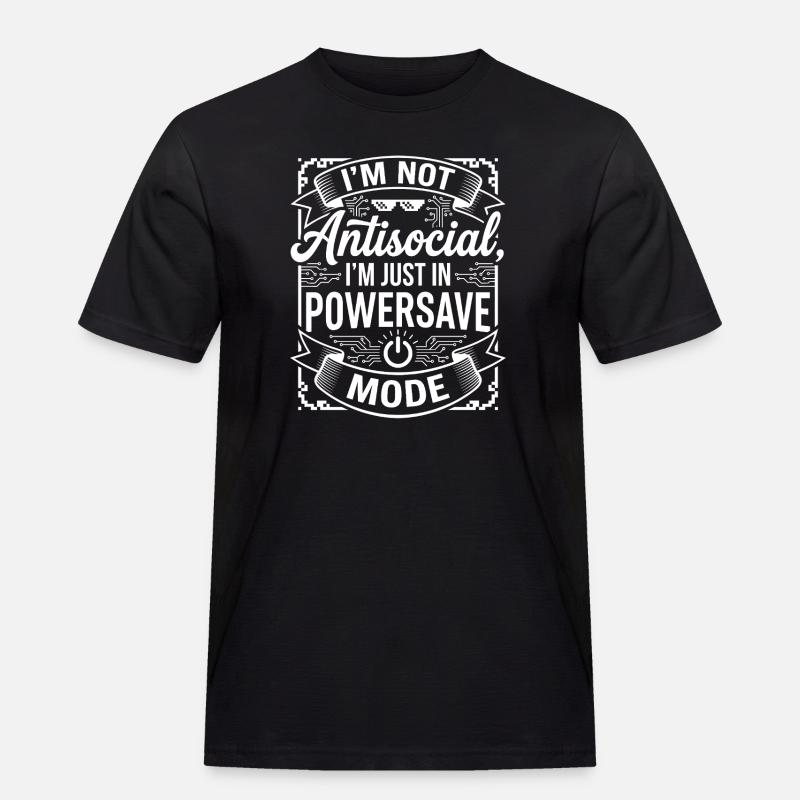 Powersave Modus: Nicht antisocial - Männer Workwear T-Shirt - Schwarz
