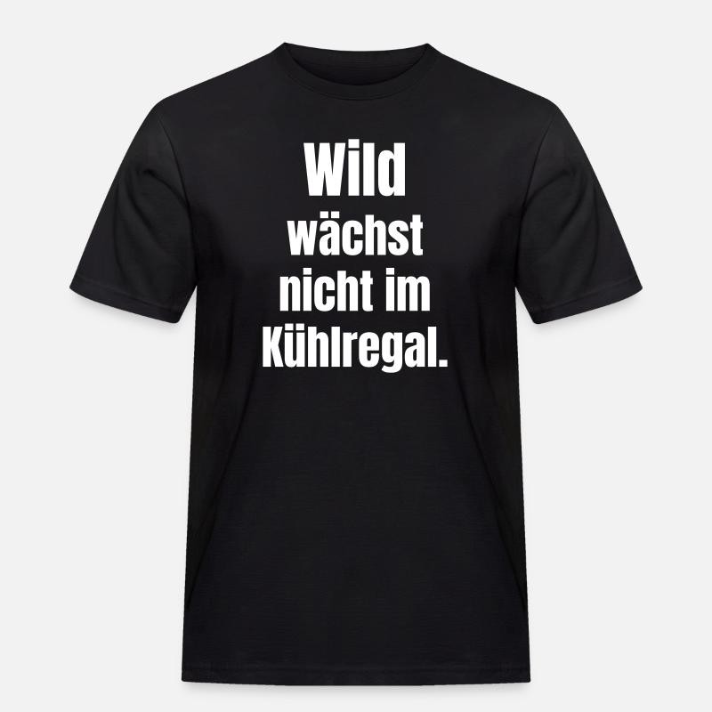 Wildes Statement: Nicht im Kühlregal - Männer Workwear T-Shirt - Schwarz