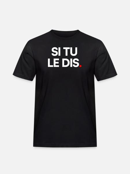 Si tu le dis - T-shirt Workwear homme - noir