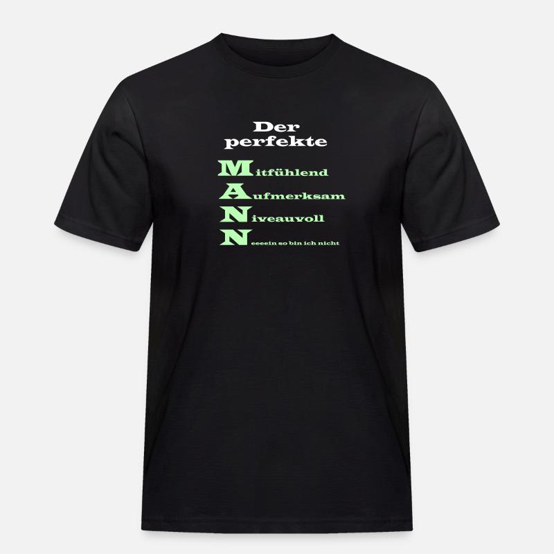 Der perfekte Mann Spruch - Männer Workwear T-Shirt - Schwarz