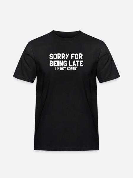Late delay comes later verdict - Men's Workwear T-Shirt - black
