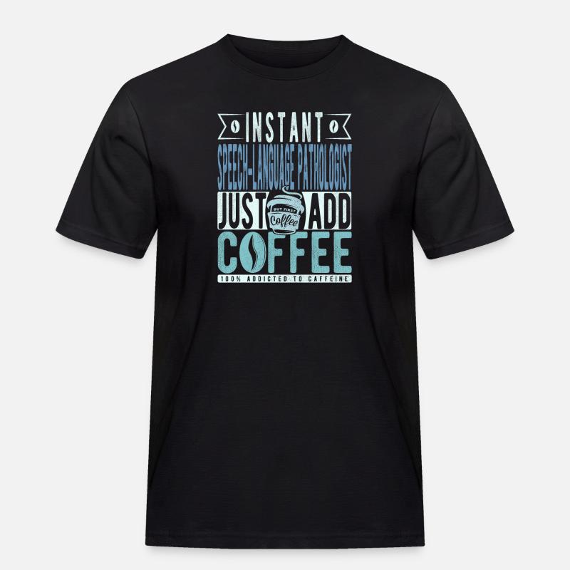 Language pathologist coffee saying - Men's Workwear T-Shirt - black
