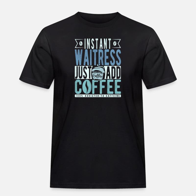 Kellnerin Kaffee Spruch - Männer Workwear T-Shirt - Schwarz
