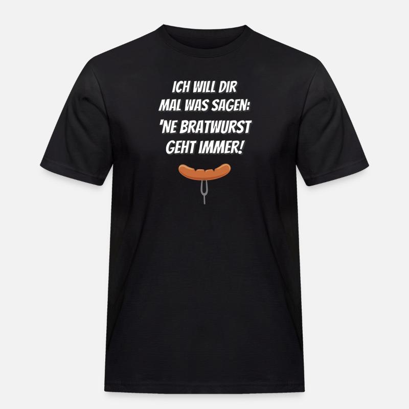 'Ne Bratwurst geht immer! - Männer Workwear T-Shirt - Schwarz