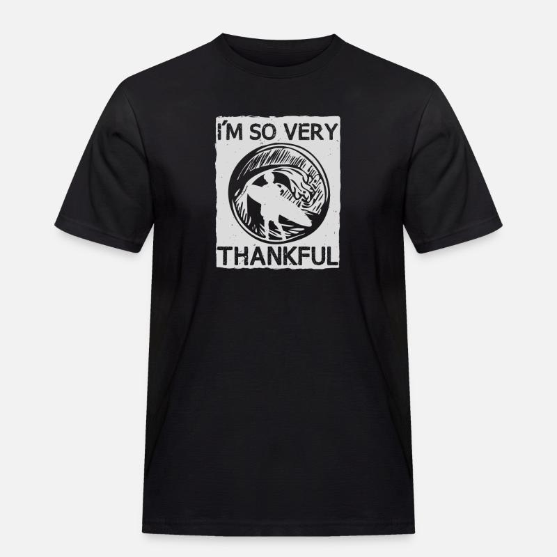 ICH BIN SO DANKBAR - Männer Workwear T-Shirt - Schwarz