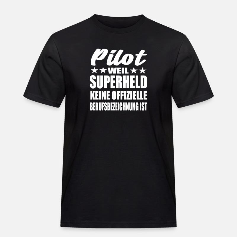 Pilot Superheld Spruch - Männer Workwear T-Shirt - Schwarz