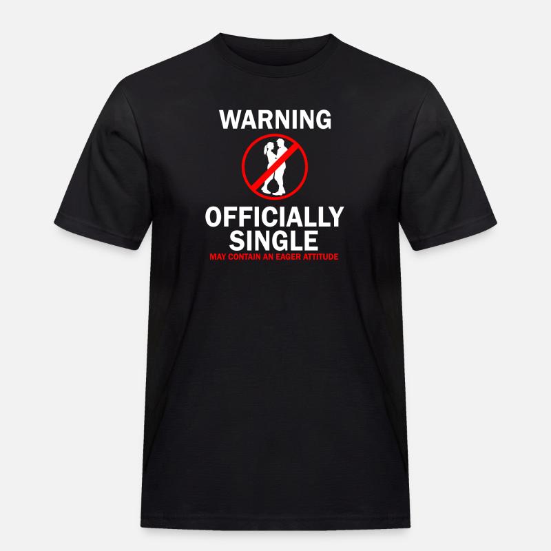 Warnung Offiziell Single Eifer Attitude - Männer Workwear T-Shirt - Schwarz