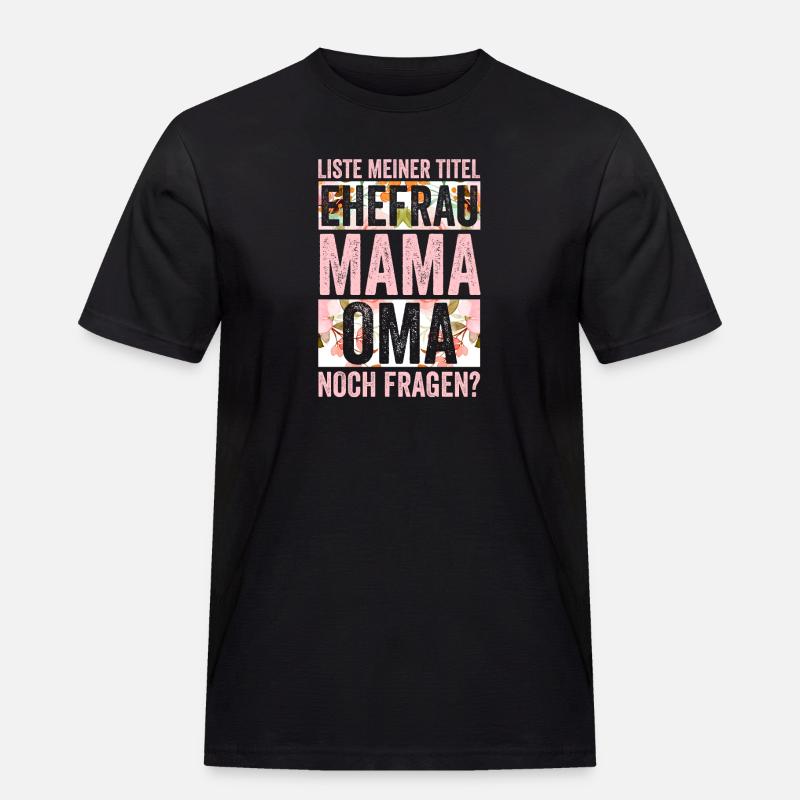 Ehefrau Mutter Großmutter Mama Oma - Männer Workwear T-Shirt - Schwarz