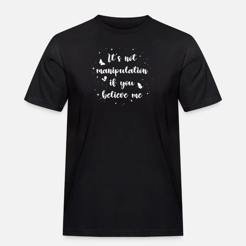 Keine Manipulation, wenn du glaubst - Männer Workwear T-Shirt - Schwarz