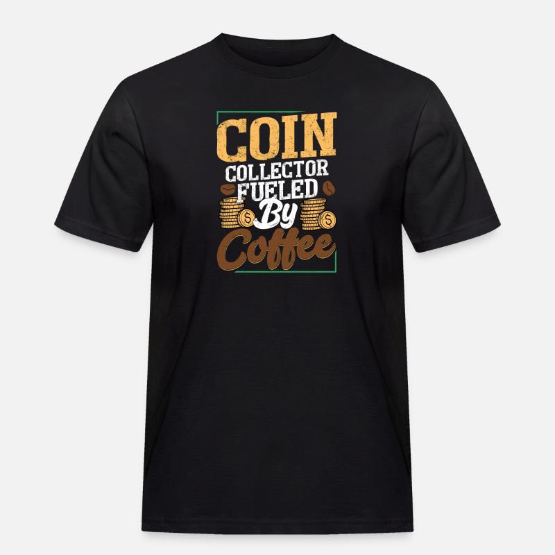 Caffeinated Numismatist: Coins & Coffee Combo - Männer Workwear T-Shirt - Schwarz