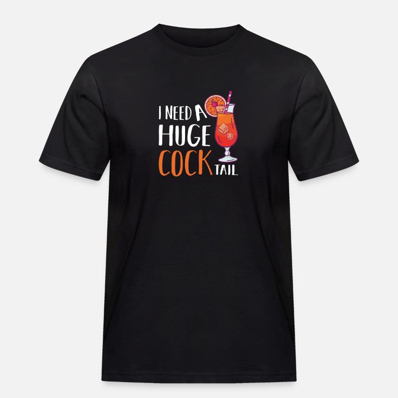 I need a huge cocktail - Männer Workwear T-Shirt - Schwarz