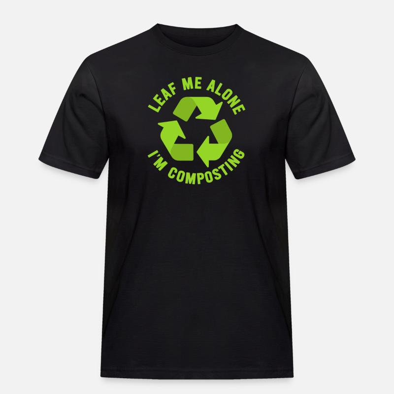 Leaf Me Alone Ich kompostiere - Männer Workwear T-Shirt - Schwarz