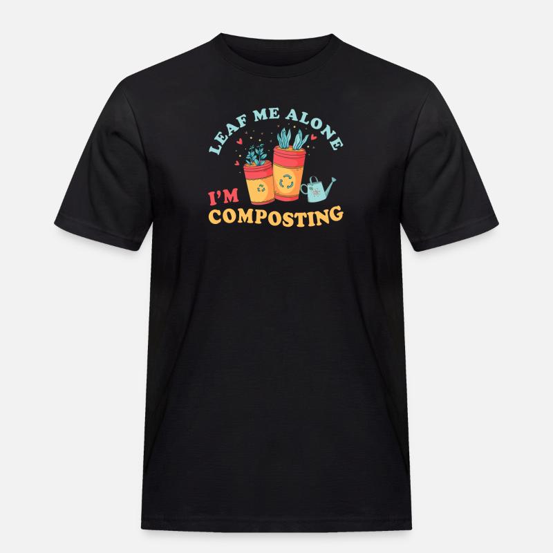 Leaf Me Alone Ich kompostiere - Männer Workwear T-Shirt - Schwarz