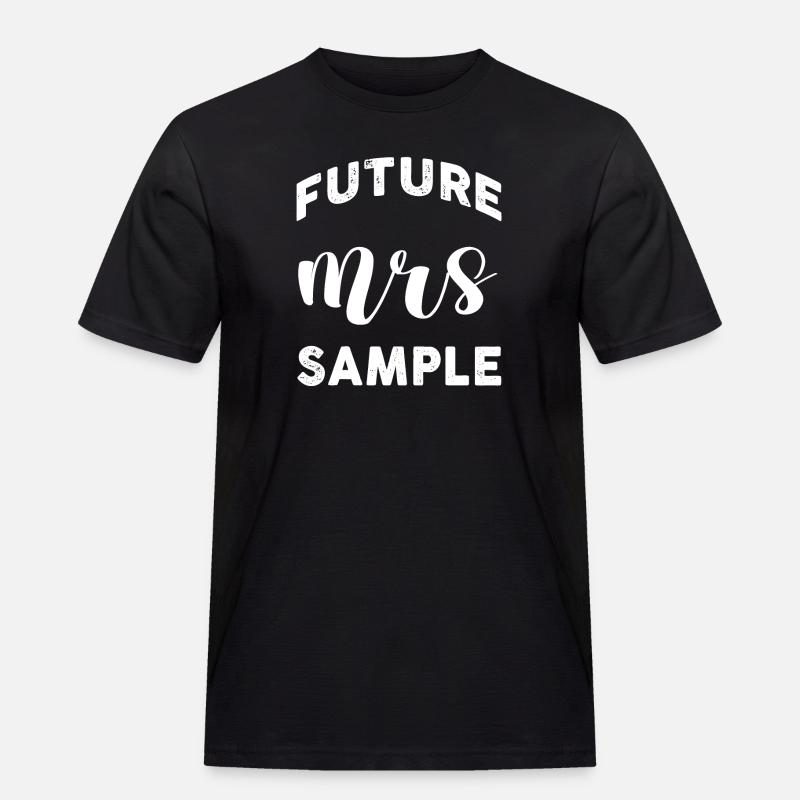 Future Mrs Sample Personalized Customized - Männer Workwear T-Shirt - Schwarz