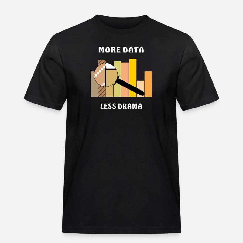 MORE DATA LESS DRAMA - Men's Workwear T-Shirt - black