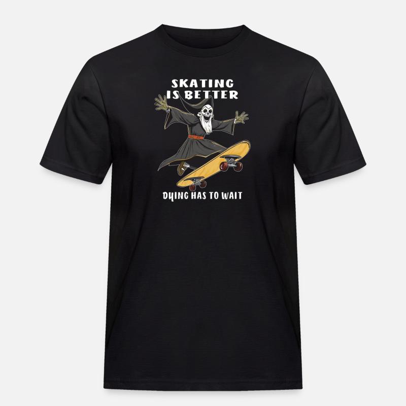 SKATEBOARD SKATING IS BETTER DYING - Männer Workwear T-Shirt - Schwarz