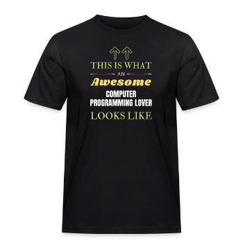 Das ist es, was ein großartiger Liebhaber der Computerprogrammierung - Männer Workwear T-Shirt - Schwarz - Vorne - AI Model Male 178 light (178cm)