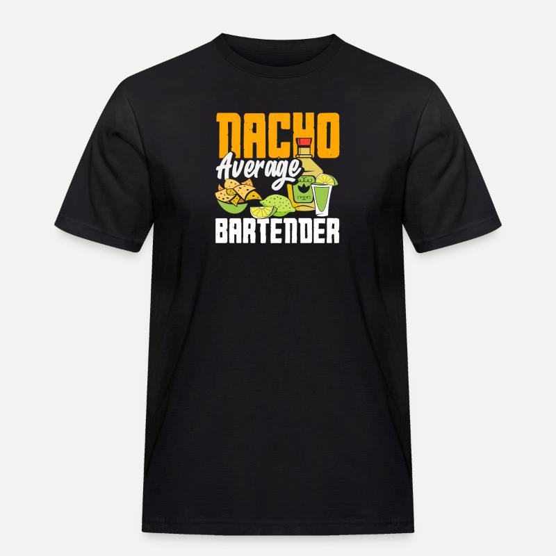 Nacho Average Barkeeper Spruch Design - Männer Workwear T-Shirt - Schwarz