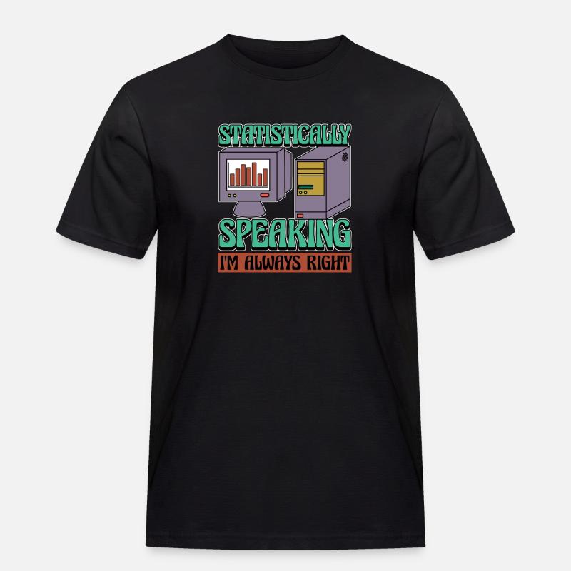 Statistician Statistically Speaking Data Analysis - Männer Workwear T-Shirt - Schwarz