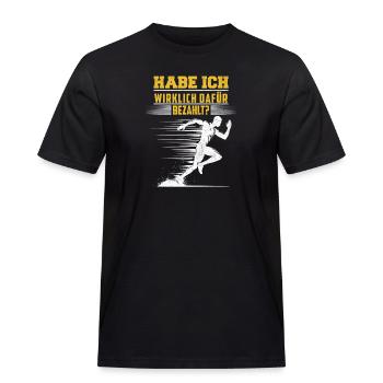 Läufer HABE ICH WIRKLICH DAFÜR BEZAHLT? Lustiges - Männer Workwear T-Shirt - Schwarz - Vorne - AI Model Male 178 light (178cm)