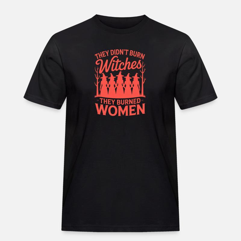 They Didn't Burn Witches Statement - Männer Workwear T-Shirt - Schwarz
