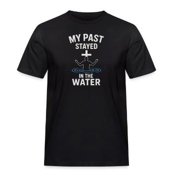 Getauft: Meine Vergangenheit Blieb Im Wasser - Männer Workwear T-Shirt - Schwarz - Vorne - AI Model Male 178 light (178cm)