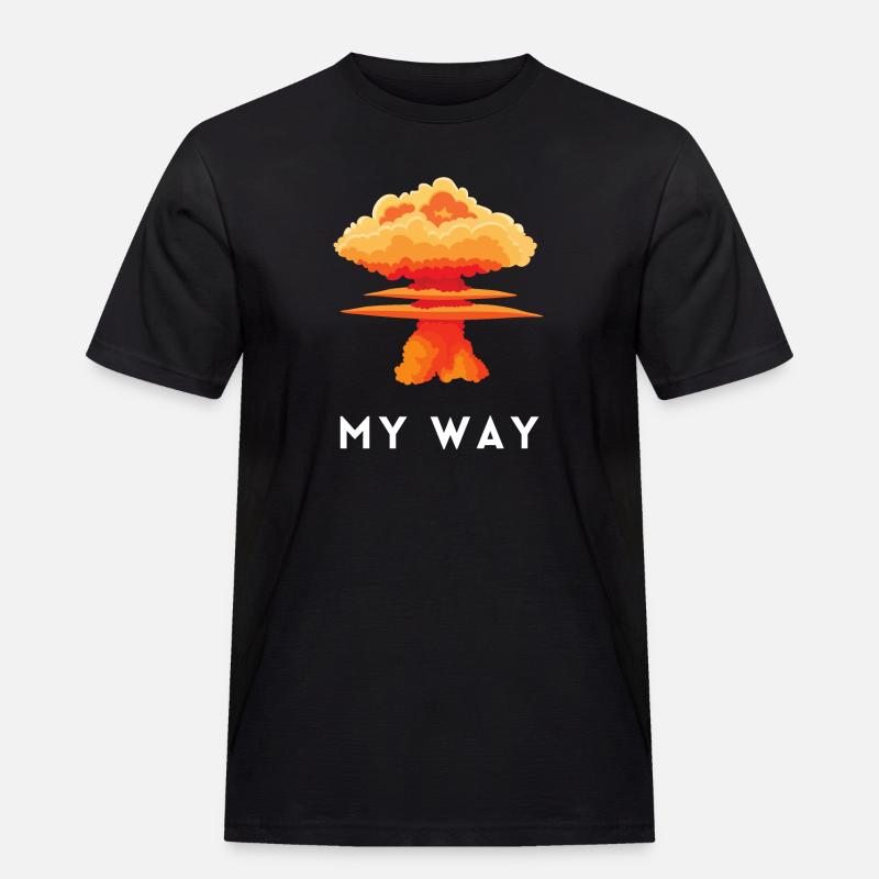 My Way Explosive Sturkopf-Denkmuster-Aussage - Männer Workwear T-Shirt - Schwarz
