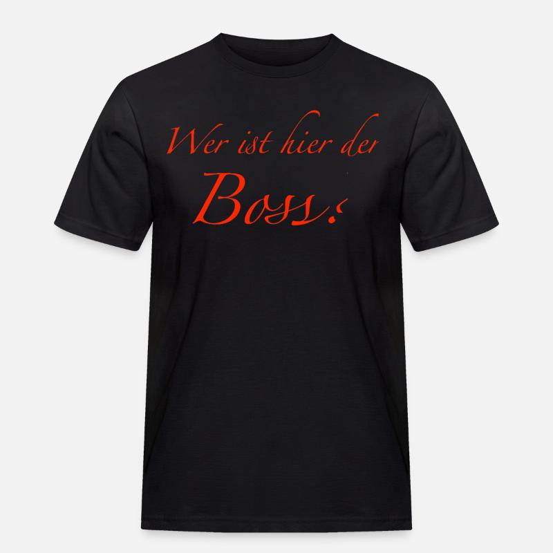 wer ist der chef - Männer Workwear T-Shirt - Schwarz