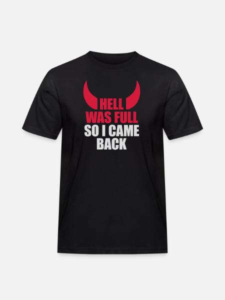 hell was full Quote - Men's Workwear T-Shirt - black