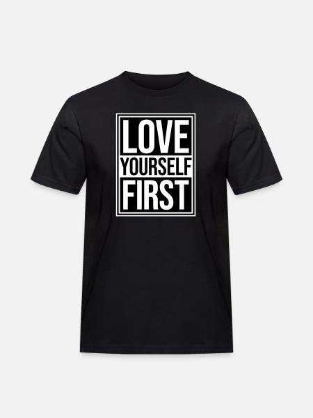 Love Yourself First Self-Love Self-Care - Men's Workwear T-Shirt - black