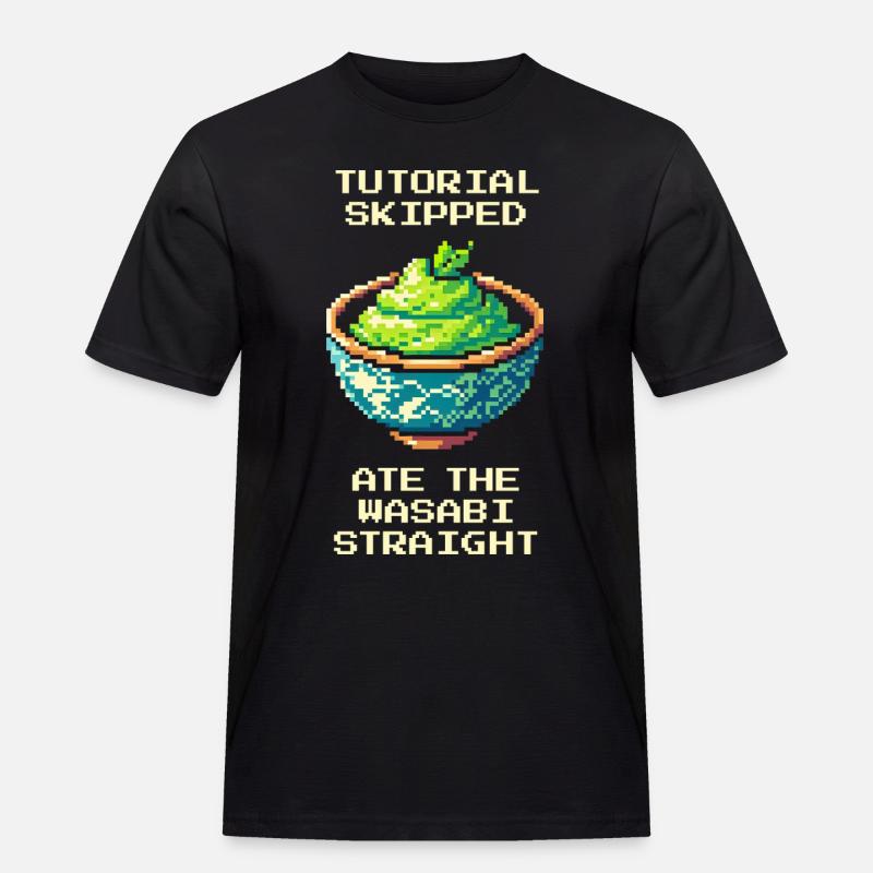 Tutorial übersprungen | Wasabi pur gegessen - Männer Workwear T-Shirt - Schwarz