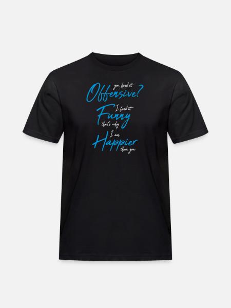 You find it offensive - Men's Workwear T-Shirt - black