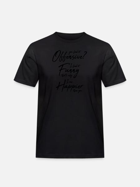 You find it offensive - Men's Workwear T-Shirt - black