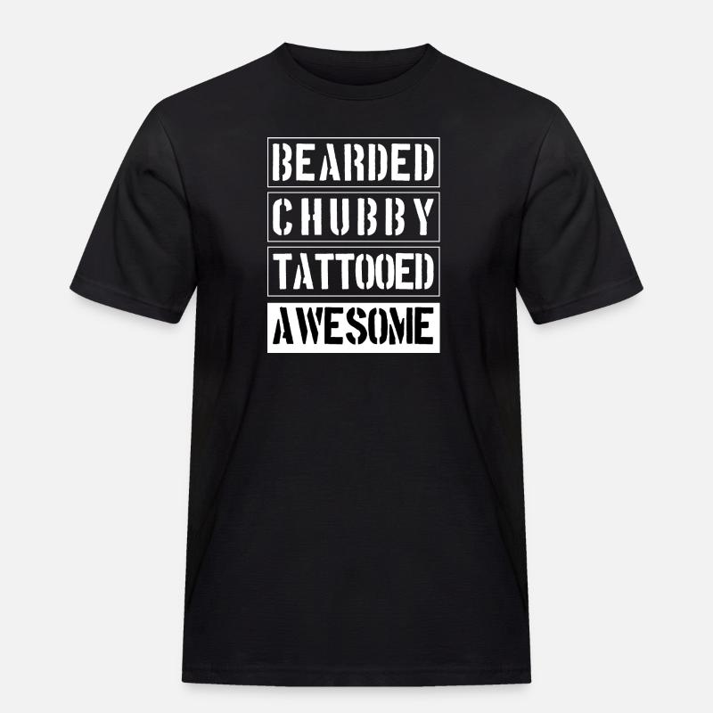 Bearded Chubby Tattooed Awesome - Männer Workwear T-Shirt - Schwarz