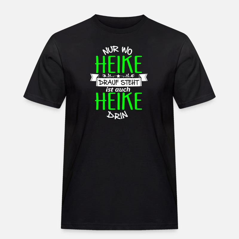 HEIKE die Echte - Männer Workwear T-Shirt - Schwarz
