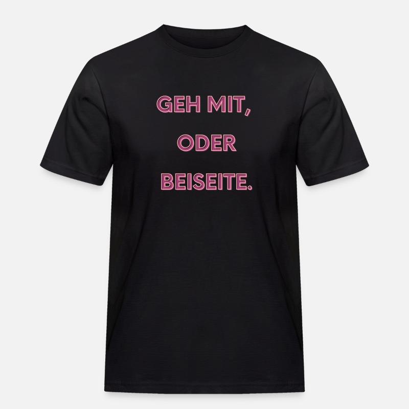Geh mit oder beiseite - Männer Workwear T-Shirt - Schwarz
