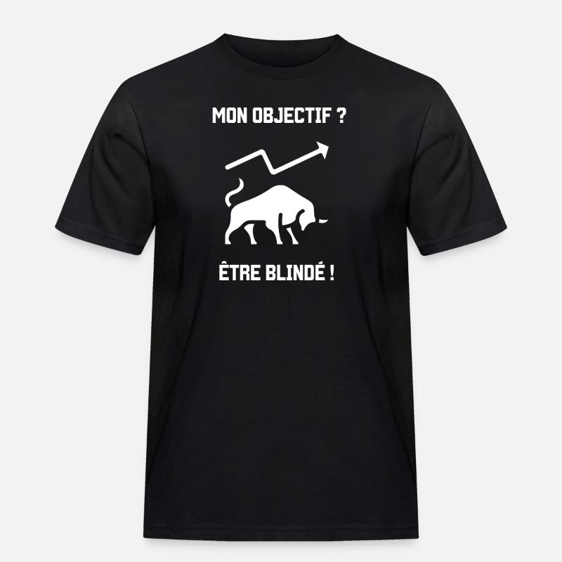 Mon objectif ? Être blindé ! - T-shirt Workwear homme - noir