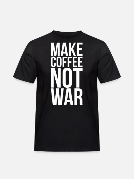 Make coffee not war - Men's Workwear T-Shirt - black